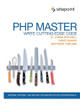PHP Master - Write Cutting Edge Code by Davey Shafik 9780987090874