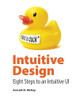 Intuitive Design: Eight Steps to an Intuitive UI by Everett McKay 9780999612507