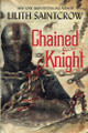 Chained Knight by Lilith Saintcrow 9781950447220