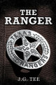 The Ranger by J G Tee 9781965632079