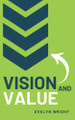 Vision and Value by Evelyn Wright 9798227061218