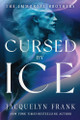 Cursed by Ice by Jacquelyn Frank 9798337203782