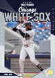 Chicago White Sox by Kenny Abdo 9798384940142