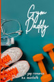 Gym Daddy by K E Monteith 9798868927249