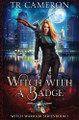 Witch with a Badge by Tr Cameron 9798885416238