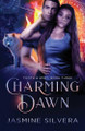 Charming Dawn by Jasmine Silvera 9798991267014