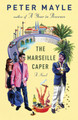 The Marseille Caper by Peter Mayle 9780307740953
