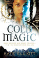 Cold Magic by Kate Elliott 9780316080859