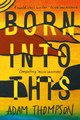 Born Into This by Adam Thompson 9780702263118