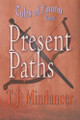 Present Paths by T J Mindancer 9780988606135