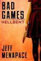 Bad Games: Hellbent by Jeff Menapace 9780988843325