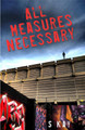 All Measures Necessary by Steven Kay 9780993576256