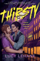 Thirsty by Lucy Lehane 9781250329660