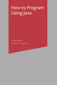 How to Program Using Java by Tony Jenkins 9781403912237