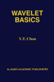 Wavelet Basics by Y. T. Chan 9781461359296