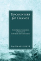 Encounters for Change by Dagmar Grefe 9781608995219