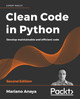 Clean Code in Python -: Develop maintainable and efficient code by Mariano Anaya 9781800560215