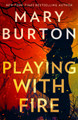 Playing With Fire by Mary Burton 9781848459014