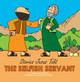 The Selfish Servant by Carine MacKenzie