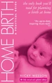 Home Birth: A Practical Guide by Nicky Wesson 9781905177066
