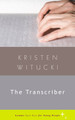 The Transcriber by Kristen Witucki 9781936846375