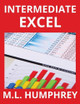 Intermediate Excel by M L Humphrey 9781950902712