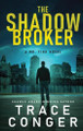 The Shadow Broker by Trace Conger 9781957336060