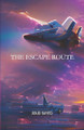 The Escape Route by Joud Sayed 9781989500019