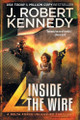 Inside the Wire by J Robert Kennedy 9781990418273