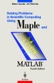 Solving Problems in Scientific Computing Using Maple and MATLAB (R) by Walter Gander 9783540211273