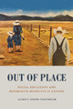 Out of Place: Social Exclusion and Mennonite Migrants in Canada by Luann Good Gingrich