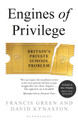 Engines of Privilege by David Kynaston