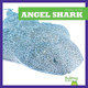 Angel Shark by Jenna Lee Gleisner