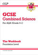 New Grade 9-1 GCSE Combined Science: AQA Workbook - Foundation by CGP Books