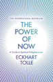 The Power of Now: A Guide to Spiritual Enlightenment (20th Anniversary Edition) by Eckhart Tolle