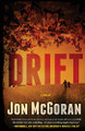 Drift: A Thriller by Jon McGoran 9780765393548
