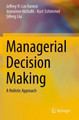Managerial Decision Making: A Holistic Approach by Jeffrey Yi-Lin Forrest
