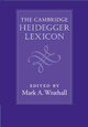 The Cambridge Heidegger Lexicon by Mark A. Wrathall