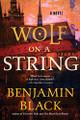 Wolf on a String by Benjamin Black 9781250182524