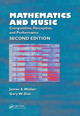 Mathematics and Music: Composition, Perception, and Performance James S. Walker (University of Wisconsin, Eau Claire, Wisconsin, USA) 9781032161112