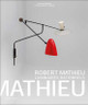 Robert Mathieu: Luminaires rationnels by Pascal Cuisinier