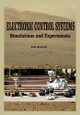 Electronic Control Systems: Simulations and Experiments by Sid Antoch 9781935422136