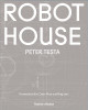 Robot House by Peter Testa