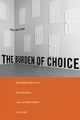The Burden of Choice: Recommendations, Subversion, and Algorithmic Culture by Jonathan Cohn