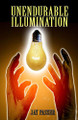 Unendurable Illumination by Jay Passer 9789389690538