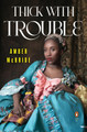 Thick With Trouble by Amber McBride 9780143137474