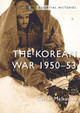 The Korean War: 1950-53 Carter Malkasian 9781472853172