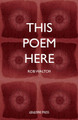 This Poem Here by Rob Walton 9781913665302