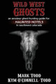 Wild West Ghosts by Mark Todd 9780985135263