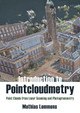 Introduction to Pointcloudmetry: Point Clouds from Laser Scanning and Photogrammetry Mathias Lemmens 9781849954792